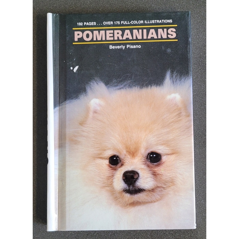 POMERANIANS By Beverly‎ Pisano 1990 HC Early Edition Dog Care